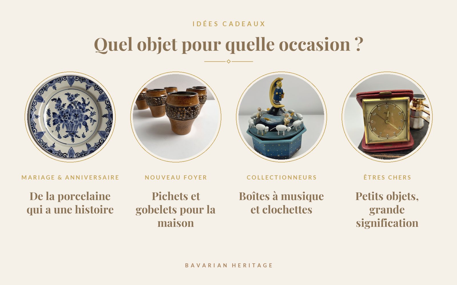 Idées cadeaux : porcelaine pour mariages et anniversaires, pichets et gobelets pour un nouveau foyer, boîtes à musique et clochettes pour les collectionneurs, petits objets pour les êtres chers